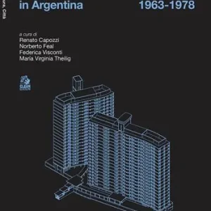 10 opere di architettura moderna in Argentina 1963-78 Scelto Dai Clienti