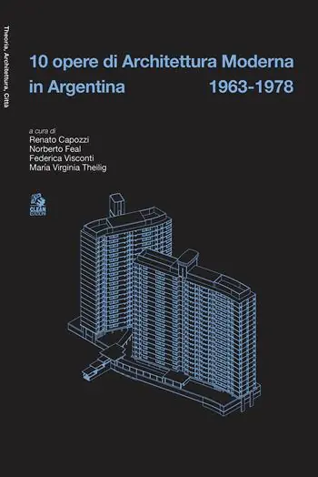 10 opere di architettura moderna in Argentina 1963-78 Scelto Dai Clienti