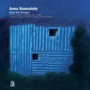 Anna Buonaiuto. Modi del disegno. Città e corografie, paesaggi, interni urbani, architetture, esterni e interni domestici, persone, piante Più Venduto