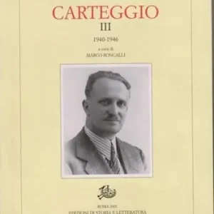 Affare Carteggio. Vol. 3 1940-1946