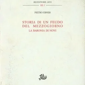 Di Tendenza Storia di un feudo del Mezzogiorno. La baronia di Novi