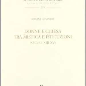 Donne e Chiesa tra mistica e istituzioni (secoli XIII-XV) Offerta