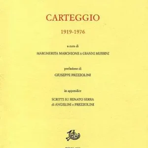 Carteggio (1919-1976). In appendice scritti su Renato Serra di Angelini e Prezzolini Offerta