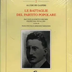 Saldi Le battaglie del Partito Popolare. Raccolta di scritti e discorsi politici dal 1919 al 1926