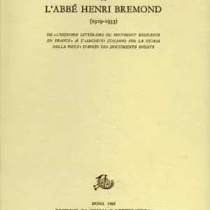 Più Venduto Don Giuseppe De Luca et l‘abbé Henri Bremond (1929-1933). De «l‘historie littéraire du sentiment religieux en France» à l‘«archivio itliano per la storia della pietà