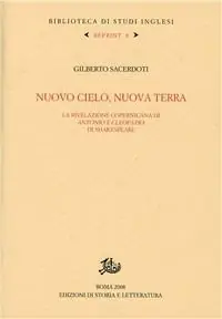 Economico Nuovo cielo, nuova terra. La rivelazione copernicana di «Antonio e Cleopatra» di Shakespeare