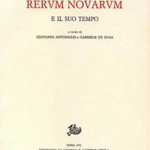 Popolare Enciclica «Rerum novarum» e il suo tempo