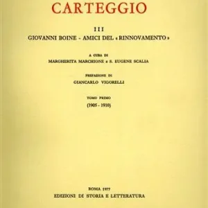Ultimissimo Modello Carteggio. Vol. 3 Giovanni Boine-Amici del Rinnovamento (1905-1917)