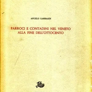 Parroci e contadini nel Veneto alla fine dell‘Ottocento Miglior Prezzo
