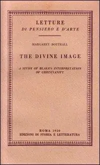 Professionale The divine image. A study of Blake‘s interpretation of Christianity