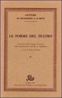 Esclusivo Le forme del teatro. Contributi del gruppo di ricerca sulla comunicazione teatrale in inghilterra