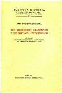 Must-Have Tra riformismo illuminato e dispotismo napoleonico