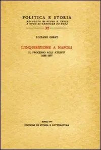 L‘inquisizione a Napoli. Il processo agli ateisti (1688-1697) Di Tendenza