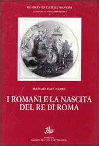 I romani e la nascita del re di Roma Novità