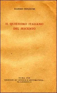 Compra Adesso Il Quietismo italiano del Seicento