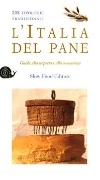 L‘Italia del pane. 208 tipologie tradizionali. Guida alla scoperta e alla conoscenza Bestseller