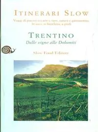 Vendita Finale Trentino. Dalle vigne alle Dolomiti