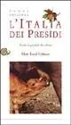 Occasione Imperdibile Italia dei presidi. Guida ai prodotti da salvare