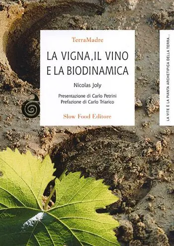 Consegna Rapida La vigna, il vino e la biodinamica