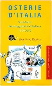 Osterie d‘Italia 2010. Sussidiario del mangiarbere all‘italiana Esclusivo
