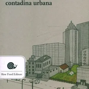 Farm city. L‘educazione di una contadina urbana Consegna Rapida