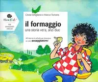 Nuova Collezione Il formaggio. Una storia vera anzi due