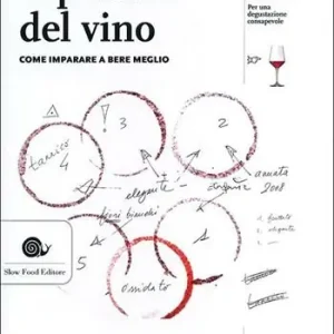 Spedizione Espresso Il piacere del vino. Come imparare a bere meglio