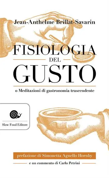 Fisiologia del gusto o meditazioni di gastronomia trascendente Prezzo Ridotto
