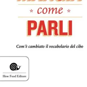 Pagamento Sicuro Mangia come parli. Com‘è cambiato il vocabolario del cibo