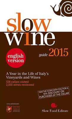Professionale Slow wine 2015. A year in the life of Italy‘s vineyards and wines