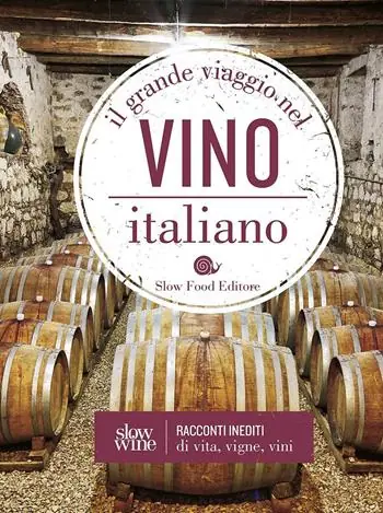 Il grande viaggio nel vino italiano. Racconti di vita, vigne, vini Esclusivo