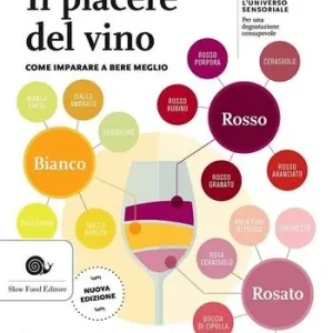 Il piacere del vino. Come imparare a bere meglio Vendita Finale