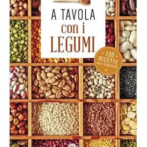 Offerta Lampo A tavola con i legumi. 120 ricette della tradizione