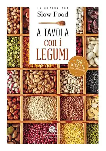 Offerta Lampo A tavola con i legumi. 120 ricette della tradizione