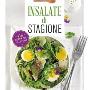 Ultimissimo Modello Insalate di stagione. 110 ricette per tutto l‘anno