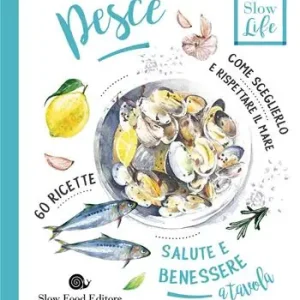 Pesce. Come sceglierlo per stare bene e rispettare il mare Popolare