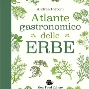 Spedito Oggi Atlante gastronomico delle erbe