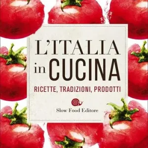 L‘Italia in cucina. Ricette, tradizioni, prodotti Scelto Dai Clienti