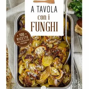 Must-Have A tavola con i funghi