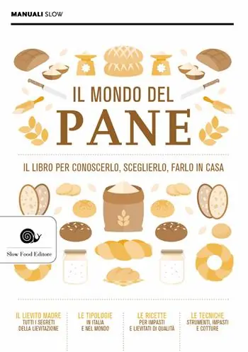 Offerta Speciale Il mondo del pane. Il libro per conoscerlo, sceglierlo, farlo in casa. Nuova ediz.