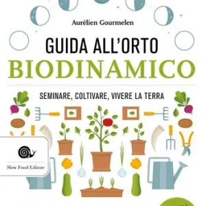 Offerta Lampo Guida alll‘orto biodinamico. Seminare, coltivare, vivere la terra