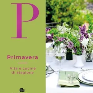 Sconto Primavera. Vita e cucina di stagione