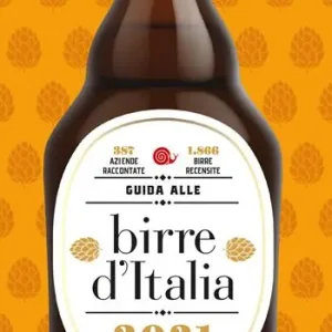 Miglior Prezzo Guida alle birre d‘Italia 2021. 387 aziende raccontate. 1866 birre recensite