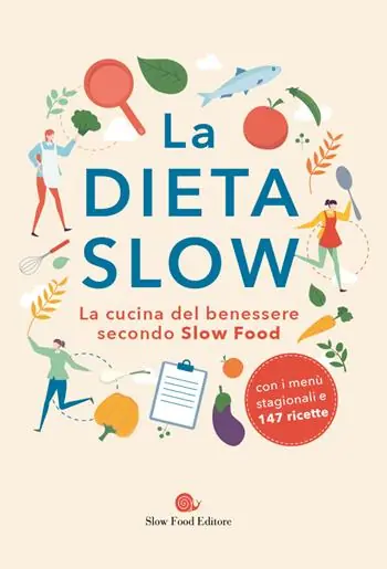 La dieta slow. La cucina del benessere secondo Slow Food Offerta Del Giorno