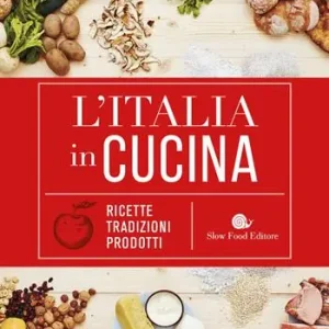 L‘Italia in cucina. Ricette, tradizioni, prodotti Promozione Esclusiva