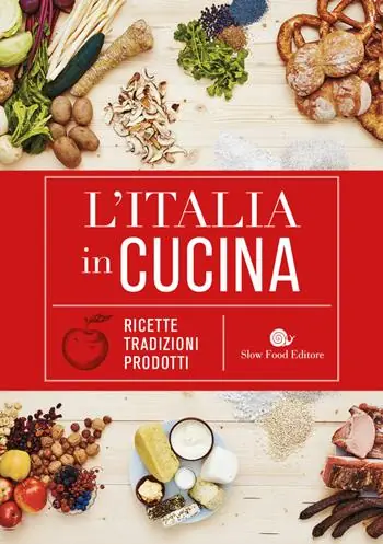L‘Italia in cucina. Ricette, tradizioni, prodotti Promozione Esclusiva