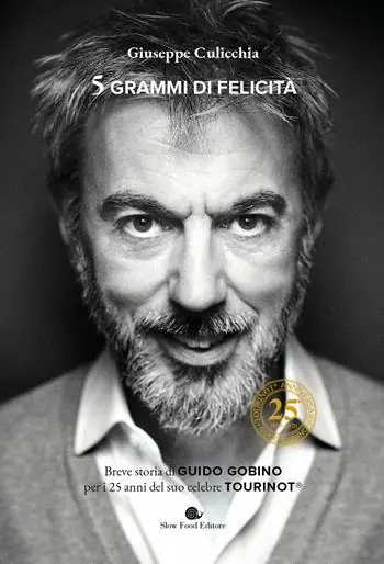 5 grammi di felicità. Breve storia di Guido Gobino per i 25 anni del suo celebre Tourinot® Novità