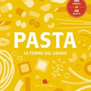 Promo Stagionale Pasta. Le forme del grano. 190 formati. 110 ricette