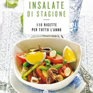 Subito Disponibile Insalate di stagione. 110 ricette per tutto l‘anno