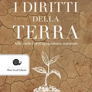 Promo Stagionale I diritti della terra. Alle radici dell‘agricoltura naturale